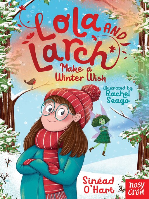 Title details for Lola and Larch Make a Winter Wish by Sinéad O'Hart - Available